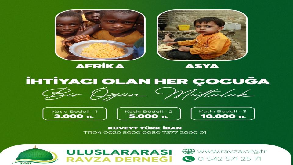 İHTİYACI OLAN HER ÇOCUĞA BİR ÖĞÜN MUTLULUK