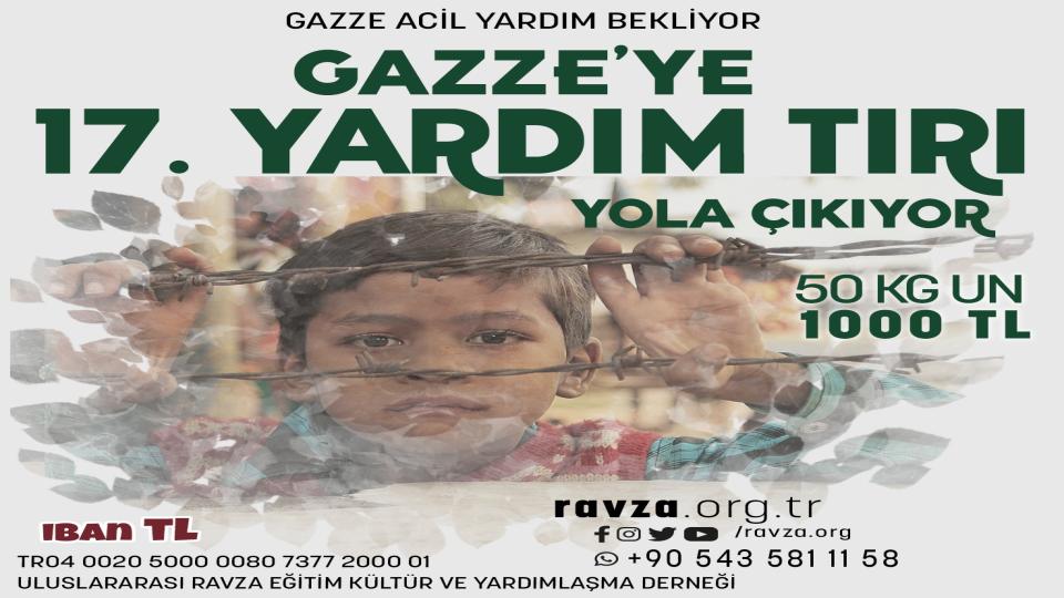 17. Yardım Tırımız Gazze İçin Yola Çıkıyor.