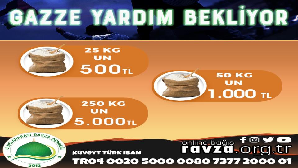 Uluslararası Ravza Derneği Gazze'nin Un İhtiyacı İçin Yardım Seferberliği Başlattı.
