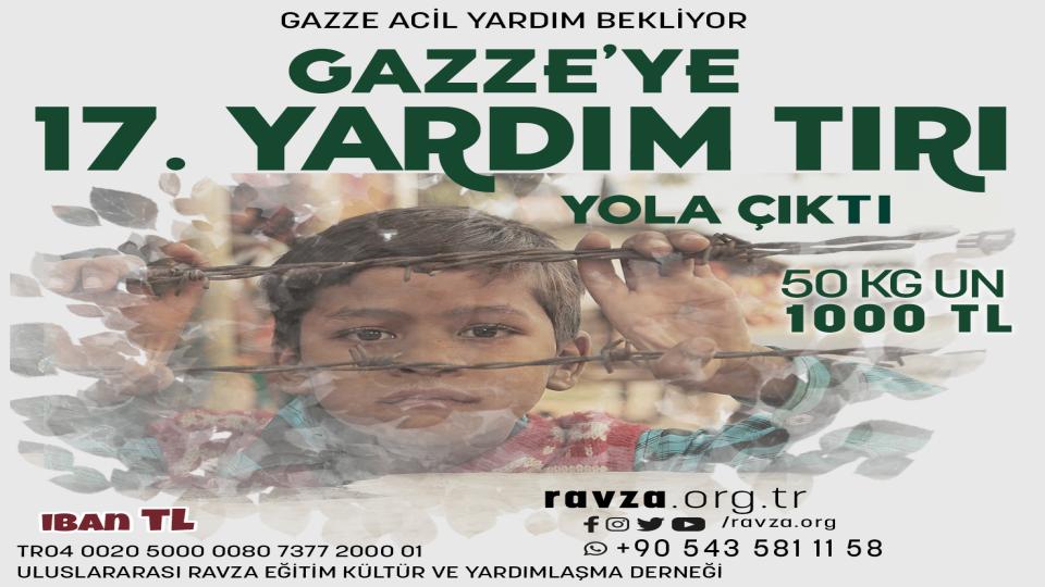 17. Yardım Tırımız Gazze’ye Ulaşmak Üzere Yola Çıktı.