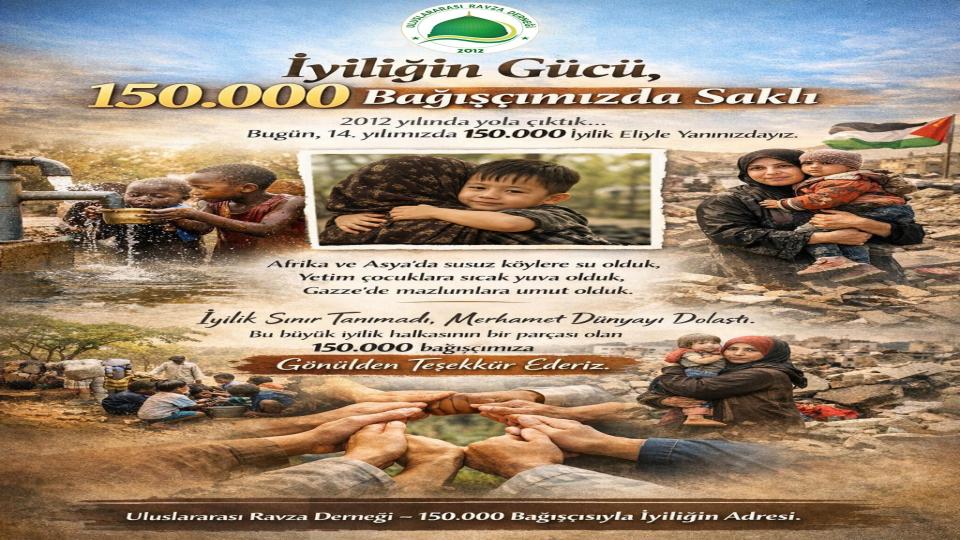 İyiliğin Gücü, 150.000 Bağışçımızda Saklı 