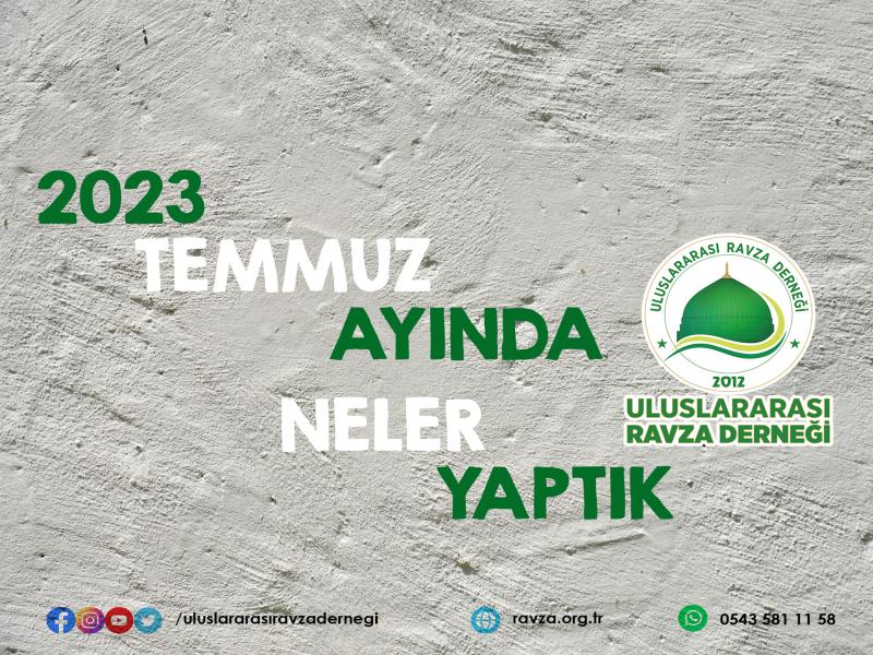 2023 TEMMUZ AYI FAALİYET RAPORUMUZ