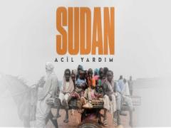 SUDAN İÇİN KARDEŞLİK SEFERİ BAŞLIYOR